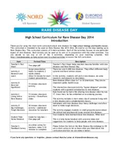 High School Curriculum for Rare Disease Day 2014 Introduction Thank you for using this short-term curriculum about rare diseases for high school biology and health classes. This curriculum is intended to be used on Rare 