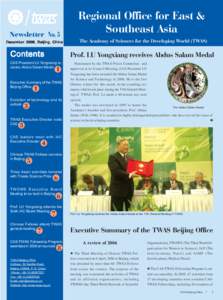 Newsletter No. 5 December 2006, Beijing, China Regional Office for East & Southeast Asia The Academy of Sciences for the Developing World (TWAS)