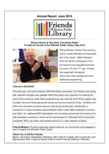 Annual Report JuneRichard Russo at One Book, Everybody Reads Funded by Friends of the Wilmette Public Library, May 2016 Richard Russo, Pulitzer Prize-winning author, visited Wilmette and discussed