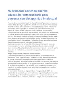 Nuevamente abriendo puertas: Educación Postsecundaria para personas con discapacidad intelectual Pensé en denominar este artículo “La Nueva Frontera,” pero temí pensaran se trataba del Sr. Spock y el Capitán Kir