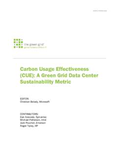 WHITE PAPER #32  Carbon Usage Effectiveness (CUE): A Green Grid Data Center Sustainability Metric EDITOR: