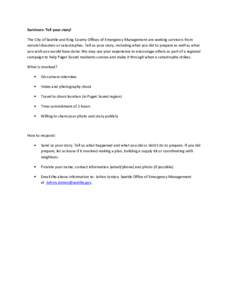 Survivors: Tell your story! The City of Seattle and King County Offices of Emergency Management are seeking survivors from natural disasters or catastrophes. Tell us your story, including what you did to prepare as well 