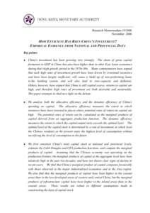 Research MemorandumNovember 2006 H OW E FFICIENT H AS B EEN C HINA ’ S I NVESTMENT ? E MPIRICAL E VIDENCE FROM N ATIONAL AND P ROVINCIAL D ATA Key points: