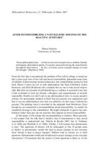 Philosophical Perspectives, 21, Philosophy of Mind, 2007  AFTER INCOMPATIBILISM: A NATURALISTIC DEFENSE OF THE ∗ REACTIVE ATTITUDES