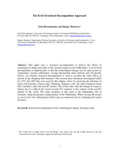 The RAS Structural Decomposition Approach  Erik Dietzenbacher and Rutger Hoekstra* Erik Dietzenbacher: University of Groningen, Faculty of Economics/SOM Research Institute, P.O. Box 800, NL-9700 AV Groningen, The Netherl