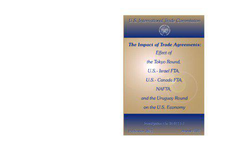 The Impact of Trade Agreements: Effect of the Tokyo Round, U.S.-Israel FTA, U.S.-Canada FTA, NAFTA, and the Uruguay Round on the U.S. Economy