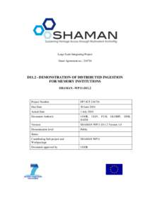 Large Scale Integrating Project Grant Agreement no.: [removed]D11.2 - DEMONSTRATION OF DISTRIBUTED INGESTION FOR MEMORY INSTITUTIONS SHAMAN –WP11-D11.2