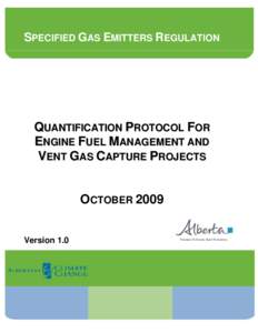 SPECIFIED GAS EMITTERS REGULATION  QUANTIFICATION PROTOCOL FOR ENGINE FUEL MANAGEMENT AND VENT GAS CAPTURE PROJECTS OCTOBER 2009
