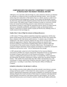 COMPANIES WITH THE GREATEST COMMITMENT TO INVESTING IN PEOPLE REAP THE HIGHEST FINANCIAL RETURN Although we live and work in the knowledge era, many enterprises still have an industrial era mentality as evidenced in thei