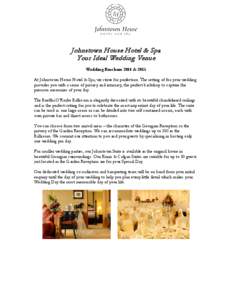 Johnstown H ouse H otel & Spa Your Ideal Wedding Venue Wedding Brochure 2014 & 2015 At Johnstown House Hotel & Spa, we strive for perfection. The setting of for your wedding provides you with a sense of privacy and intim