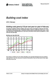 Prices and Costs[removed]Building cost index 2013, February  Building costs grew by 0.8 per cent year-on-year in February