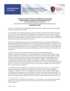 CONGRESSIONAL TES TIMONY The Third Offset Strategy: Securing America’s Military-Technical Advantage Prepared Statement of Shawn W. Brimley