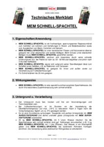 Technisches Merkblatt MEM SCHNELL-SPACHTEL 1. Eigenschaften/Anwendung   