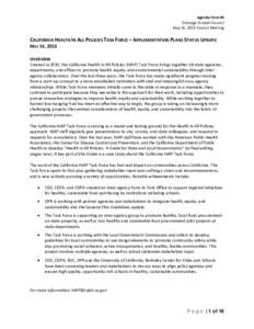 Agenda Item #8 Strategic Growth Council May 16, 2013 Council Meeting CALIFORNIA HEALTH IN ALL POLICIES TASK FORCE – IMPLEMENTATION PLANS STATUS UPDATE MAY 16, 2013