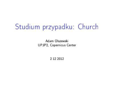 Studium przypadku: Church Adam Olszewski UPJP2, Copernicus Center[removed]