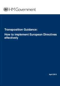 Transposition Guidance: How to implement European Directives effectively April 2013