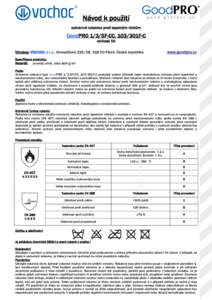 Návod k použití ochranné rukavice proti tepelným rizikům GoodPRO 1/3/5F-CC, 103/301F-C velikost 10 Výrobce: VOCHOC, s.r.o., Domažlická 216/38, Plzeň, Česká republika