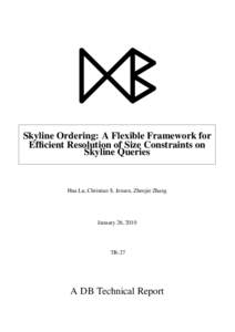 Skyline Ordering: A Flexible Framework for Efficient Resolution of Size Constraints on Skyline Queries Hua Lu, Christian S. Jensen, Zhenjie Zhang
