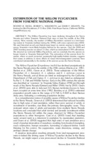 Extirpation of the Willow Flycatcher from Yosemite National Park Rodney B. Siegel, Robert L. Wilkerson, and David F. DeSante, The Institute for Bird Populations, P. O. Box 1346, Point Reyes Station, California 94956; rsi