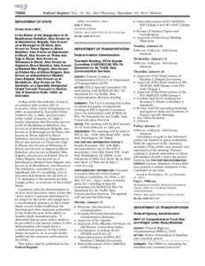 [removed]Federal Register / Vol. 78, No[removed]Thursday, December 19, [removed]Notices Dated: December 6, 2013. John F. Kerry, Secretary of State.