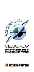 PROMOTING SAFER CARS IN THE UN DECADE OF ACTION DECADE OF ACTION FOR ROAD SAFETY[removed]
