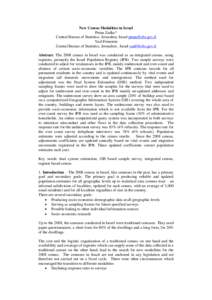 New Census Modalities in Israel Pnina Zadka* Central Bureau of Statistics, Jerusalem, Israel  Yael Feinstein Central Bureau of Statistics, Jerusalem , Israel  Abstract: The 2008 census in 