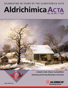 C E L E B R AT I N G 4 0 Y E A R S O F T H E A L D R I C H I M I C A A C T A  VOL. 40, NO. 1 • 2007