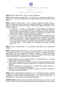 Il Ministro dell’Istruzione, dell’ Università e della Ricerca di concerto con il Ministro dell’Economia e delle Finanze VISTA la legge 9 maggio 1989, n. 168, e successive modificazioni; VISTO il decreto-legge 16 m