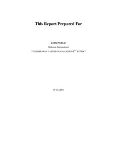 This Report Prepared For  JOHN PUBLIC Birkman International THE BIRKMAN CAREER MANAGEMENT SM REPORT