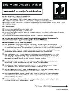 Elderly and Disabled Waiver Home and Community-Based Services What is the Elderly and Disabled Waiver? The Elderly and Disabled (E&D) Waiver is a statewide program designed to offer assistance to qualified Medicaid benef