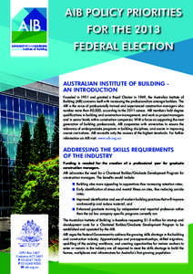 AIB POLICY PRIORITIES FOR THE 2013 ADVANCETHROUGHLEARNING Australian Institute of Building  FEDERAL ELECTION