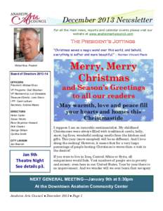 December 2013 Newsletter For all the main news, reports and calendar events please visit our website at www.anaheimartscouncil.com The President’s Jottings 