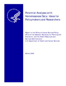 United States Department of Health and Human Services / Homelessness / Homeless Management Information Systems / Medicaid / Medi-Cal / Government / Street culture / United States / National Coalition for the Homeless / Federal assistance in the United States / Homelessness in the United States / Temporary Assistance for Needy Families