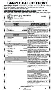 SAMPLE BALLOT FRONT INSTRUCTIONS TO VOTER: To vote for the issue/candidate of your choice, fill in the oval next to the issue/candidate you want to vote for. Place your ballot inside the secrecy sleeve and then take your