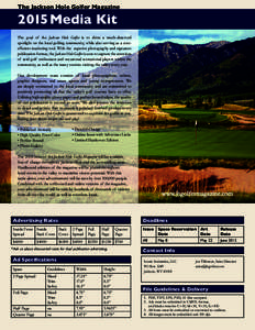 The Jackson Hole Golfer MagazineMedia Kit The goal of the Jackson Hole Golfer is to shine a much-deserved spotlight on the local golfing community, while also serving as a costefficient marketing tool. With the su