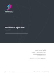 Service Level Agreement Version 3.0 VentraIP Australia Pty Ltd PO Box 119 Beaconsfield VIC 3807 