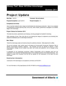 Stoney Trail / Nose Hill Drive Interchange Summer 2011 Project Update Start Date: Fall 2011