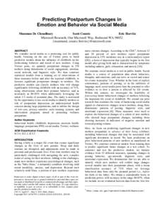 Predicting Postpartum Changes in Emotion and Behavior via Social Media Munmun De Choudhury Scott Counts Eric Horvitz Microsoft Research, One Microsoft Way, Redmond WA 98052