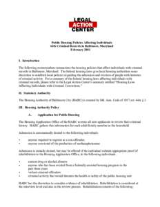 Public Housing Policies Affecting Individuals with Criminal Records in Baltimore, Maryland February 2001 I. Introduction The following memorandum summarizes the housing policies that affect individuals with criminal reco