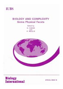 IUBS BIOLOGY AND COMPLEXITY Some Physical Facets Edited by  G . CARERI