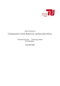 Hubert Knoblauch  Communicative Action, Reflexivity, and Innovation Society Technical University Technology Studies Working Papers TUTS-WP