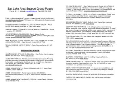 Salt Lake Area Support Group Pages Phone: 2-1-1 Website: www.211ut.org Fax: [removed]ABUSE A.M.A.C. (Adults Molested as Children) – Family Support Center, [removed]; www.familysupportcenter.org; FEE, based on a 