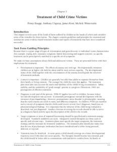 Chapter 5  Treatment of Child Crime Victims Penny Knapp, Anthony Urquiza, James Kent, Michele Winterstein Introduction This chapter reviews some of the kinds of harm suffered by children at the hands of others and consid