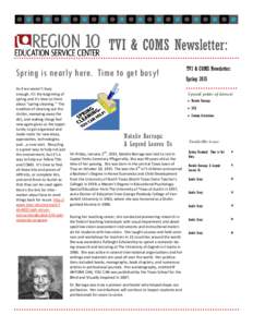 TVI & COMS Newsletter: Spring is nearly here. Time to get busy! As if we weren’t busy enough, it’s the beginning of spring and it’s time to think about “spring cleaning.” The