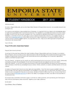 STUDENT HANDBOOK2018 Welcome Hornets! My name is Megan McReynolds, and I am the Student Body President of Emporia State University. I am incredibly honored to be working for you. As a university that celebr