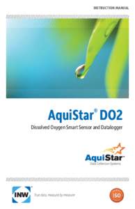 INSTRUCTION MANUAL  ® AquiStar DO2 Dissolved Oxygen Smart Sensor and Datalogger