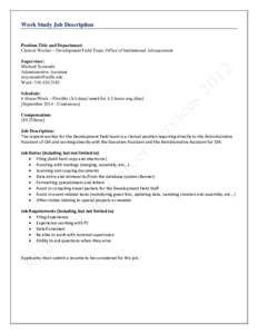 Work Study Job Description  Position Title and Department: Clerical Worker – Development Field Team, Office of Institutional Advancement Supervisor: Michael Symonds