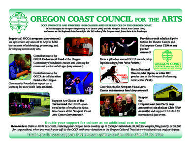 oregon coast council for the arts occa promotes anD proviDes high-caliber arts experiences on the oregon coast. OCCA manages the Newport Performing Arts Center (PAC) and the Newport Visual Arts Center (VAC) and serves as