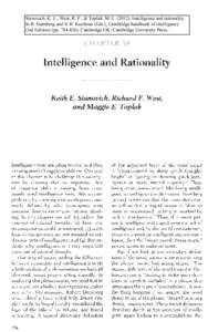 Stanovich, K. E., West, R. F., & Toplak, M. EIntelligence and rationality. In R. Sternberg and S. B. Kaufman (Eds.), Cambridge handbook of intelligence (3rd Edition) (ppCambridge UK: Cambridge Unive