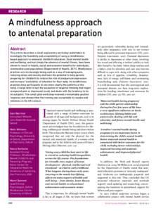 research  A mindfulness approach to antenatal preparation Abstract This article describes a small exploratory workshop undertaken to